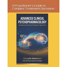 (영문도서)Advanced Clinical Psychopharmacology: Navigating the Dose-Response Spectrum Paperback, Independently Published, English, 9798241292759