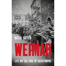 (영문도서)Weimar: Life on the Edge of Catastrophe Hardcover, Basic Books, English, 9781541605794 Basic Books, English, 9781541605794
