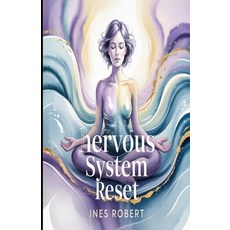 (영문도서)Nervous System Reset: 35 Quick Somatic Exercises to Calm Anxiety and Strengthen... Paperback, Independently Published, English, 9798265148742