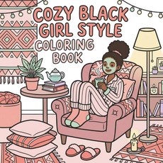 Cozy Black Girl Style Coloring Book: Bold Easy and Cute Scene Moment For Adults Teens [paperback]