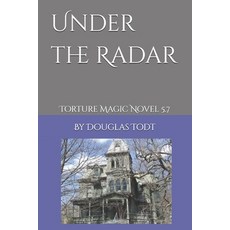 (영문도서) Under the Radar: Torture Magic Novel 5.7 Paperback, Independently Published, English, 9798866664740