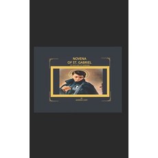 (영문도서) Novena of St. Gabriel of Our Lady of Sorrows: Encountering God's Love through St. Gabriel's I... Paperback, Independently Published, English, 9798877269521