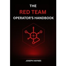 (英文圖書)The Red Team Operator's Handbook: Mastering Offensive Security Adversary Simula... 平裝版, Independently Published, 英文