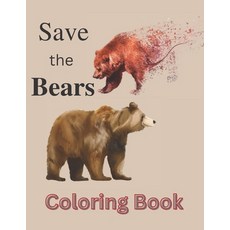 (영문도서) Save the Bears: Save the Planet Series Paperback, Independently Published, English, 9798356081224