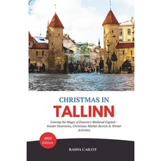 (英文圖書)Christmas in Tallinn (2025): Unwrap the Magic of Estonia's Medieval Capital - In... 平裝版, Independently Published, 英文