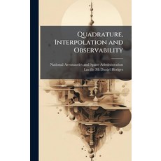 (영문도서)Quadrature Interpolation and Observability Hardcover, Hutson Street Press, English, 9781025153858