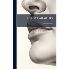 (영문도서)Throat Ailments Hardcover, Hutson Street Press, English, 9781023861199