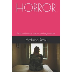 Horror: Dead and visions dreams and night visions. Paperback, Independently Published, English, 9798611123294