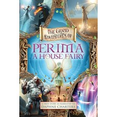 (英文圖書)The Grand Adventures of Perima A House Fairy: A True Story as Narrated to Daphn... 平裝版, Fairy Congress Press, 英文