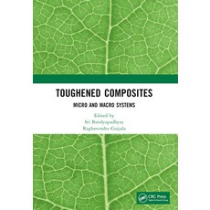 (영문도서) Toughened Composites: Micro and Macro Systems Paperback, CRC Press, English, 9781032385495
