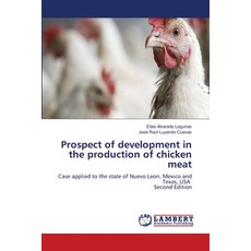 (영문도서)Prospect of development in the production of chicken meat Paperback, LAP Lambert Academic Publis..., English, 9786209897559 LAP Lambert Academic Publis..., English, 9786209897559