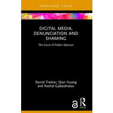 (영문도서)Digital Media Denunciation and Shaming: The Court of Public Opinion Paperback, Routledge, English, 9781032602738