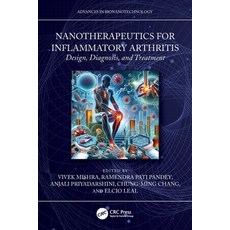 (영문도서)Nanotherapeutics for Inflammatory Arthritis: Design Diagnosis and Treatment Paperback, CRC Press, English, 9781032391649