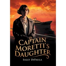 (영문도서) Captain Moretti's Daughter Hardcover, Defiance Press & Publishing, English, 9781963102659