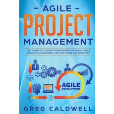 Agile Project Management: The Complete Guide for Beginners to Scrum Agile Project Management and S... Paperback, SD Publishing LLC