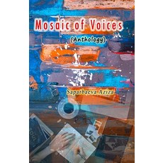 (영문도서) Mosaic of Voices: (Anthology) Paperback, Taemeer Publications, English, 9789358723830