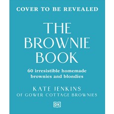 (영문도서)The Brownie Book: 60 Irresistible Homemade Brownies and Blondies Hardcover, DK Publishing (Dorling Kind..., English, 9798217307876 DK Publishing (Dorling Kind..., English, 9798217307876