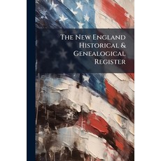 (英文圖書)The New England Historical & Genealogical Register 平裝版, Hutson Street Press, 英文