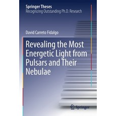 Revealing the Most Energetic Light from Pulsars and Their Nebulae Paperback, Springer