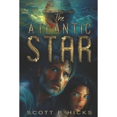 (영문도서) The Atlantic Star: A Thriller Novel Paperback, Independently Published, English, 9798305002812