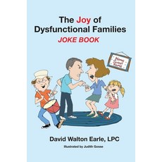Joy of Dysfunctional Families: joke book Paperback, Createspace Independent Publishing Platform