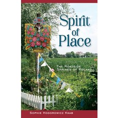 (영문도서) Spirit of Place: The Roadside Shrines of Poland Paperback, Hippocrene Books, English, 9780781814348