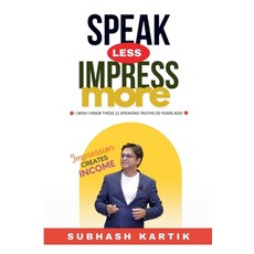 (영문도서) Speak Less Impress More: Impression Creates Income Paperback, Notion Press, English, 9798896990871