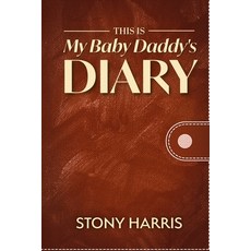 (영문도서)This is My Baby Daddy's Diary Paperback, God Gift Books LLC, English, 9798349483240