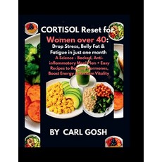 (영문도서)Cortisol Reset for Women Over 40: Drop Stress Belly Fat & Fatigue in just One M... Paperback, Independently Published, English, 9798267233613