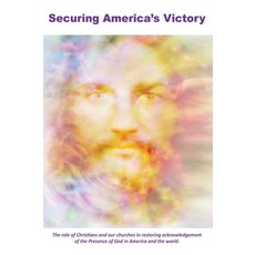Securing America's Victory: The role of Christians and their churches in restoring acknowledgement o... Hardcover, Outskirts Press, English, 9781977232908
