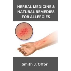 (영문도서) Herbal Medicine & Natural Remedies for Allergies Paperback, Independently Published, English, 9798857369272