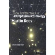 New Perspectives in Astrophysical Cosmology, Cambridge University Press