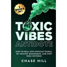 (영문도서)Toxic Vibes Antidote (3 Books in 1): How to Deal with Difficult People Set Heal... Paperback, Mindful Happiness, English, 9788397599970
