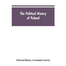 (영문도서)The political history of Poland Paperback, Alpha Edition, English, 9789353605193 Alpha Edition, English, 9789353605193