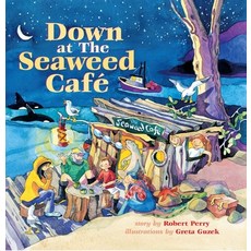 (영문도서) Down at the Seaweed Cafe Paperback, Nightwood Editions, English, 9780889712461