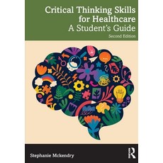 (外文書)Critical Thinking Skills for Healthcare: A Student's Guide Paperback, Routledge, English