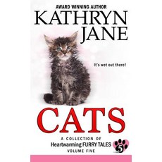 (영문도서)Cats: Volume Five: A Collection of Heartwarming Furry-Tales Paperback, Intrepid Mystery Horse, English, 9781988790114