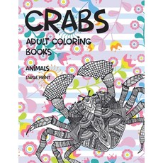 Adult Coloring Books Animals Large Print - Crabs Paperback, Independently Published, English, 9798715843821