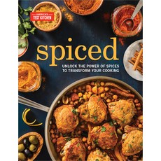 (영문도서) Spiced: Unlock the Power of Spices to Transform Your Cooking Hardcover, America's Test Kitchen, English, 9781945256776