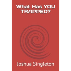 (영문도서)What Has YOU TRAPPED? Paperback, Independently Published, English, 9798398130508