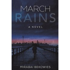 (영문도서)March Rains Paperback, Mirabai Bekowies, English, 9798330256730