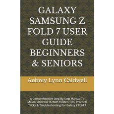 (英文圖書)Galaxy Samsung Z Fold 7 User Guide Beginners & Seniors: A Comprehensive Step By... 平裝版, Independently Published, 英文