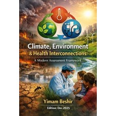 (英文圖書)Climate Environment & Health Interconnections: A Modern Assessment Framework 平裝版, Independently Published, 英文