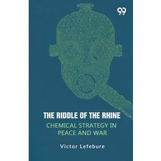 (영문도서)The Riddle Of The Rhine Chemical Strategy In Peace And War Paperback, Double 9 Books, English, 9789374830628