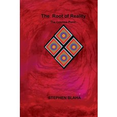 (英文圖書)The Root of Reality The Cosmos Point 精裝版, Blaha Research, 英文