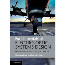 (영문도서) Fundamentals of Electro-Optic Systems Design: Communications Lidar and Imaging Hardcover, Cambridge University Press, English, 9781107021396