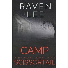 (英文圖書)Camp Scissortail: A Shadow Hunters paranormal suspense 平裝版, Independently Published, 英文