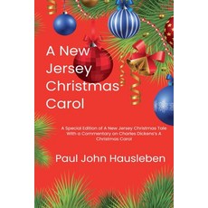 (영문도서) A New Jersey Christmas Carol. A Special Edition of A New Jersey Christmas Tale.... Paperback, God Bless the Keg Publishin..., English, 9798224768868