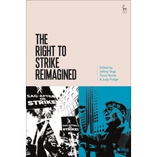 (영문도서)The Right to Strike Reimagined Hardcover, Hart Publishing, English, 9781509979165 Hart Publishing, English, 9781509979165
