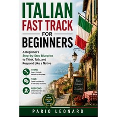 (英文圖書)Italian Fast Track for Beginners: A Beginner's Step-by-Step Blueprint to Think ... 平裝版, Independently Published, English, Paperback